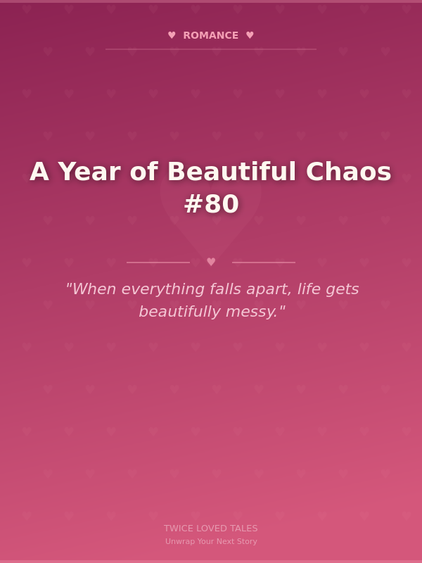 A Year of Beautiful Chaos #80