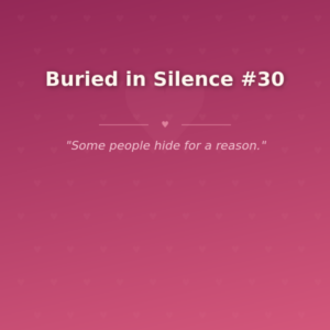 Buried in Silence #30 🌶️