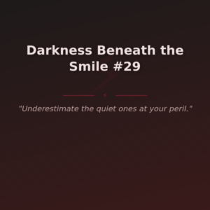 Darkness Beneath the Smile #29