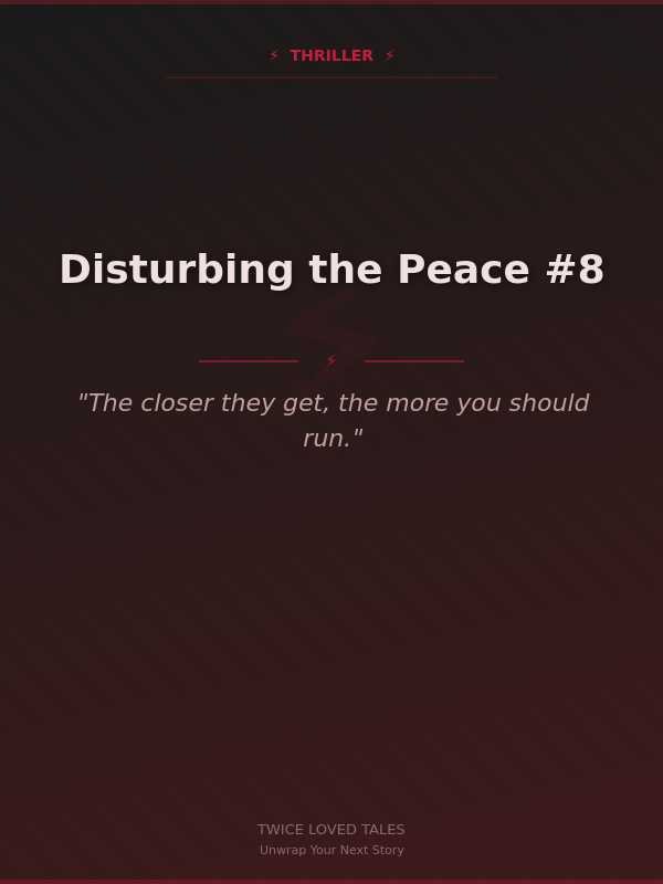 Disturbing the Peace #8