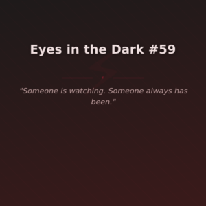 Eyes in the Dark #59