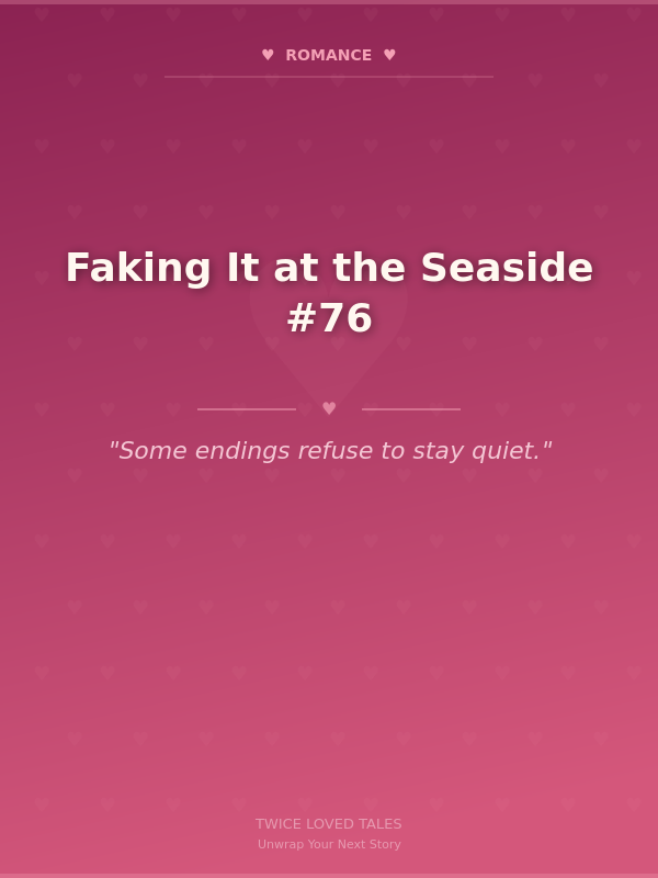 Faking It at the Seaside #76