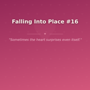 Falling Into Place #16 🌶️