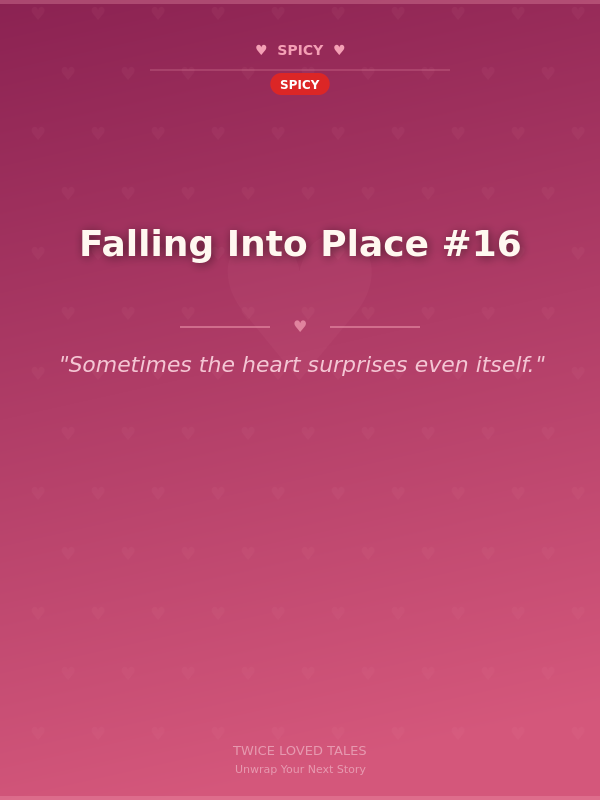 Falling Into Place #16 🌶️