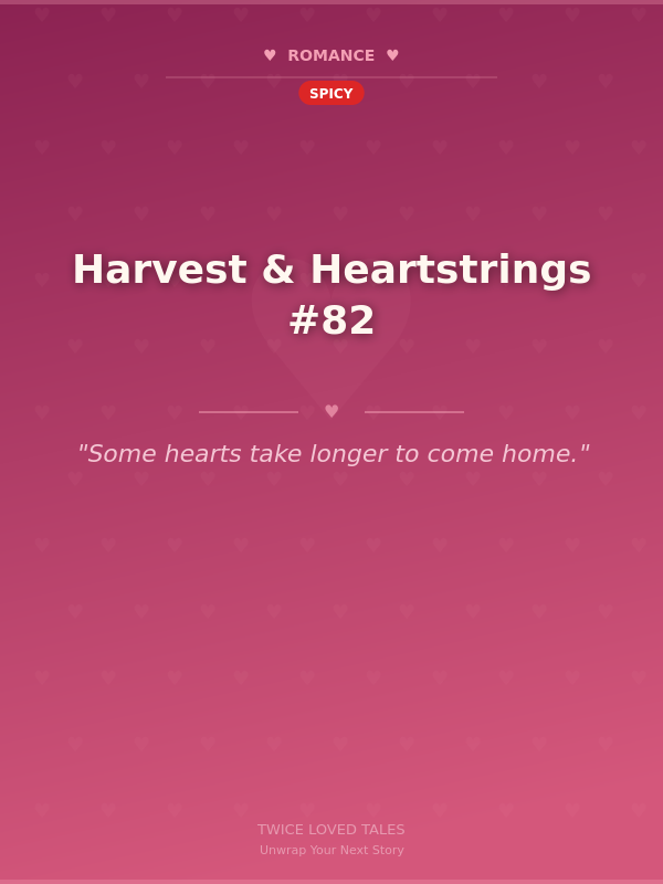 Harvest & Heartstrings #82 🌶️