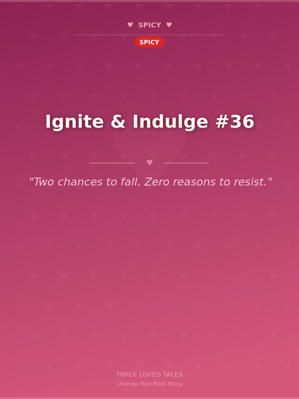 Ignite & Indulge #36 🌶️