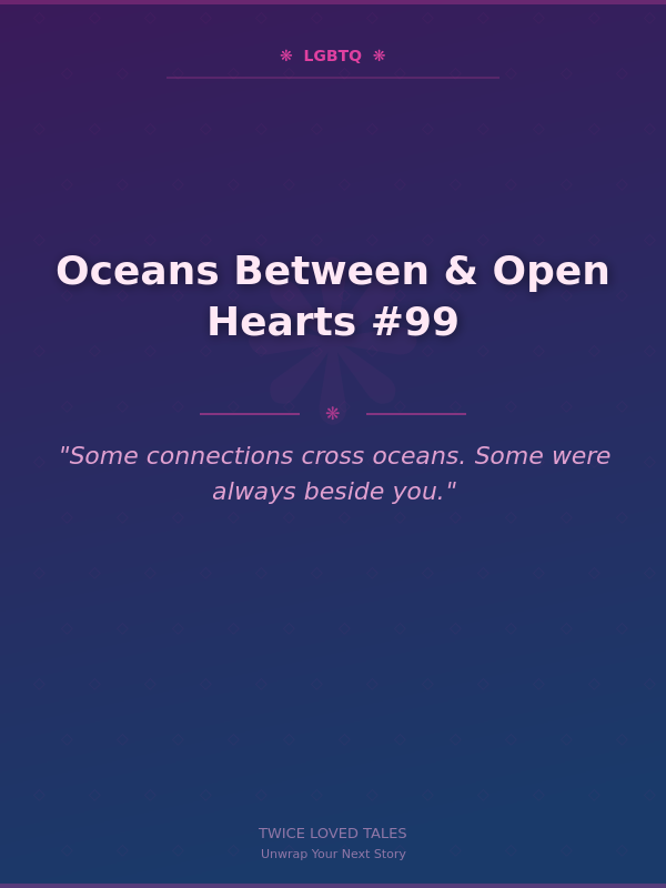 Oceans Between & Open Hearts #99