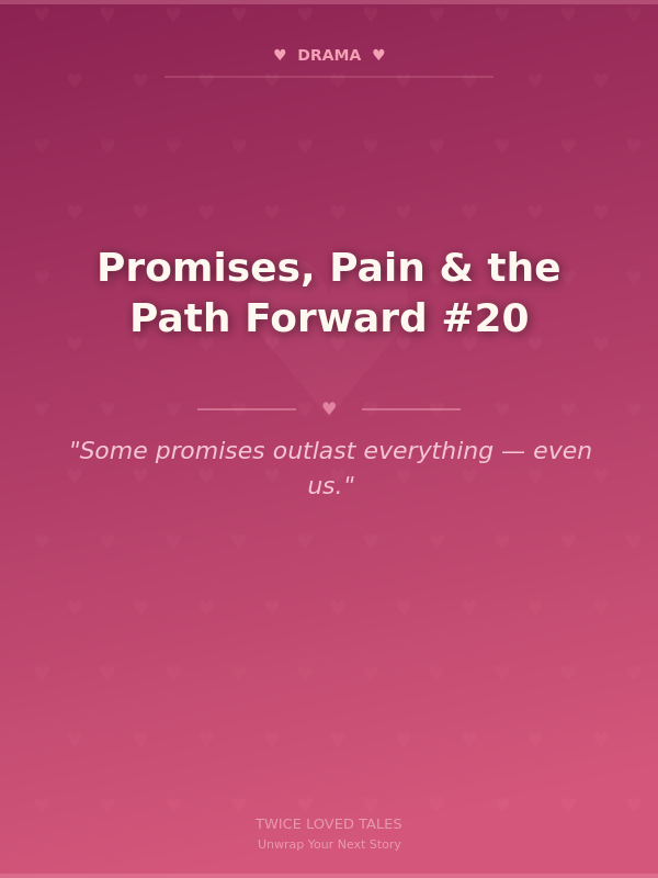 Promises, Pain & the Path Forward #20