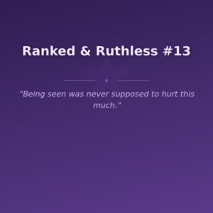 Ranked & Ruthless #13