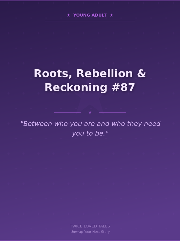 Roots, Rebellion & Reckoning #87