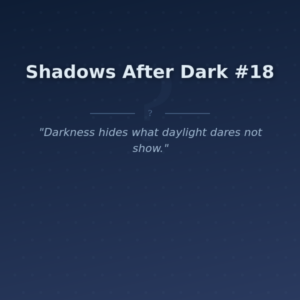 Shadows After Dark #18