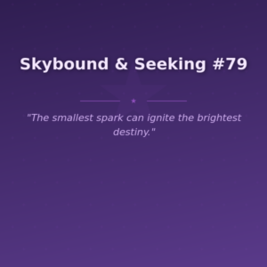 Skybound & Seeking #79