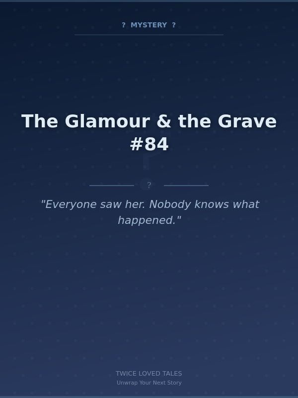 The Glamour & the Grave #84